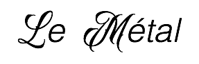 Le Métal