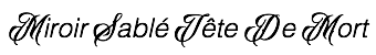 Miroir Sablé Tête De Mort